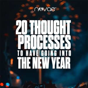 20 Thought Processes to Have Going into the New Year