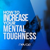 How to Increase Your Mental Toughness