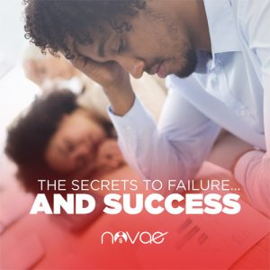 The Secrets to Failure... and Success